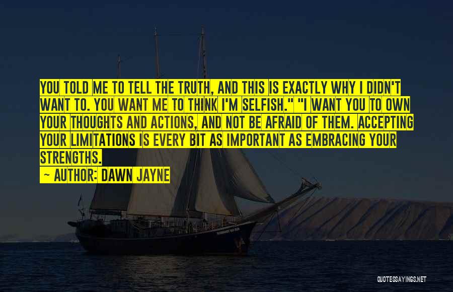 Not Accepting The Truth Quotes By Dawn Jayne