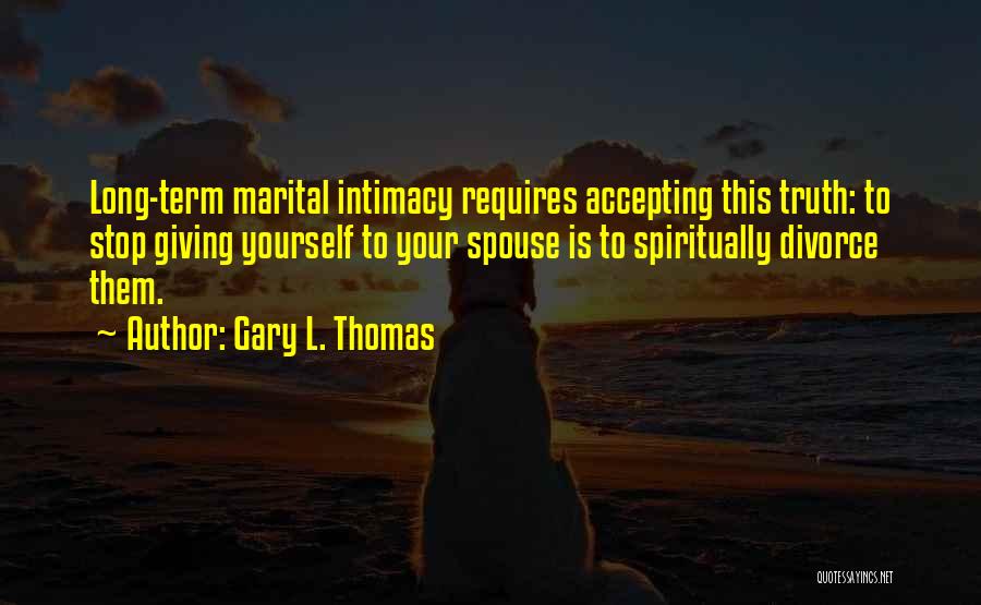 Not Accepting The Truth Quotes By Gary L. Thomas
