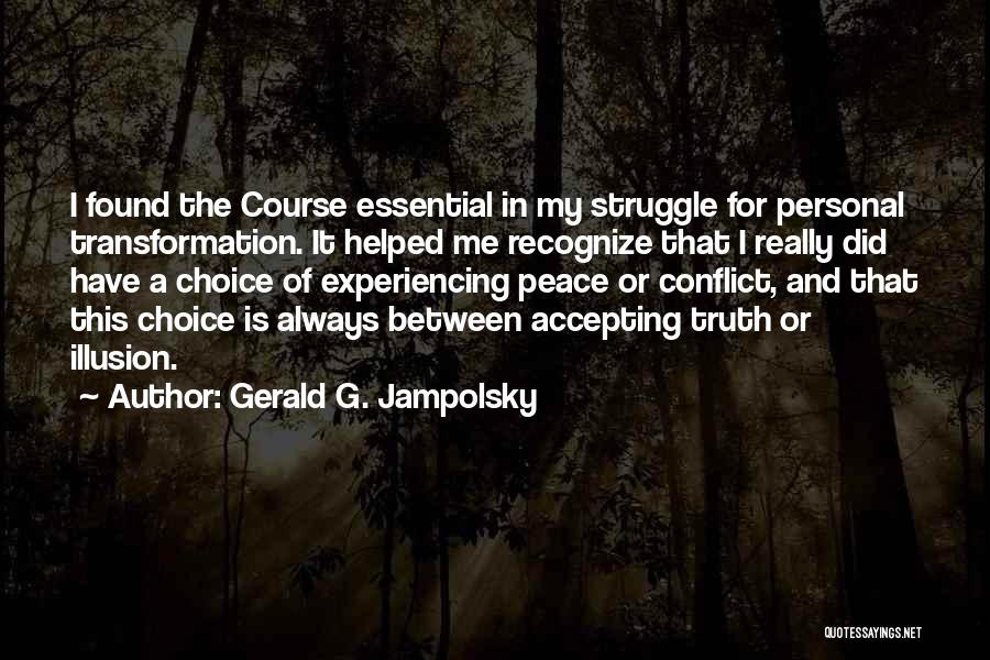 Not Accepting The Truth Quotes By Gerald G. Jampolsky