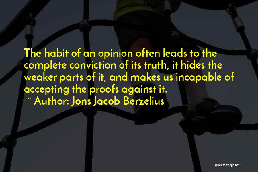Not Accepting The Truth Quotes By Jons Jacob Berzelius