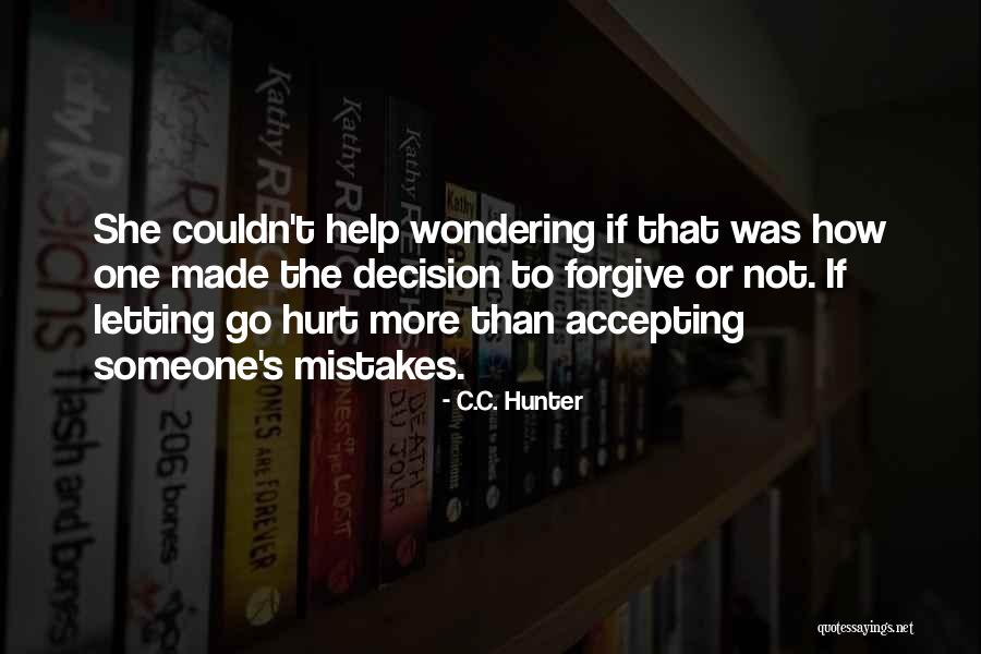 Not Accepting Your Mistakes Quotes By C.C. Hunter Not Accepting Your Mistakes Quotes By C.C. Hunter