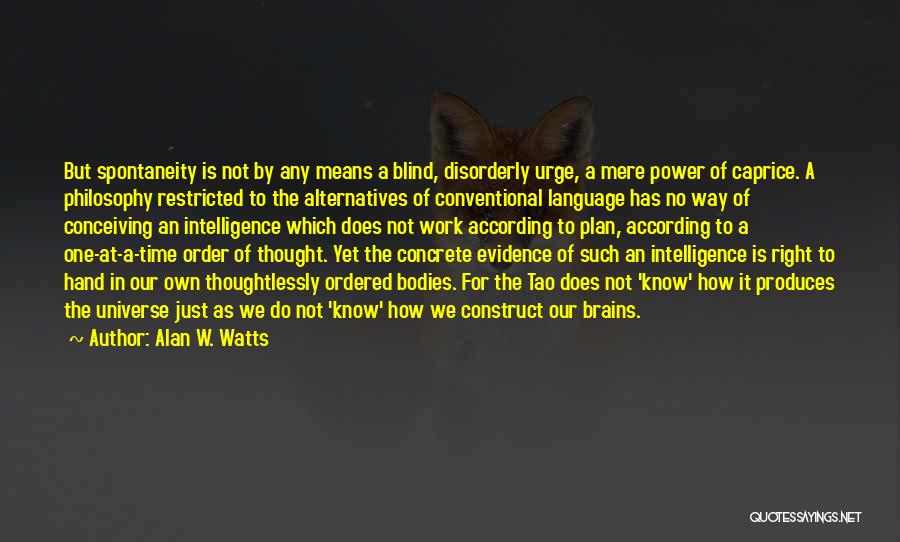 Not According To Plan Quotes By Alan W. Watts