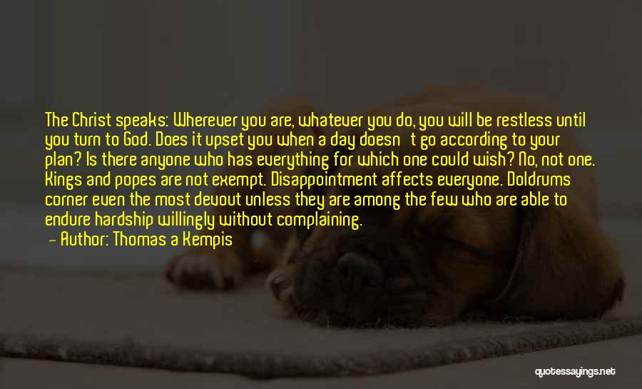 Not According To Plan Quotes By Thomas A Kempis