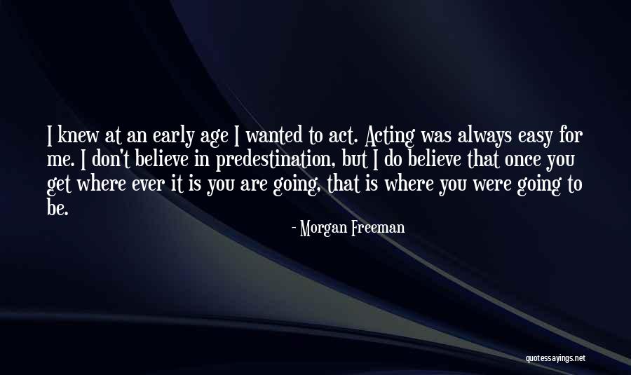 Not Acting Her Age Quotes By Morgan Freeman Not Acting Her Age Quotes By Morgan Freeman