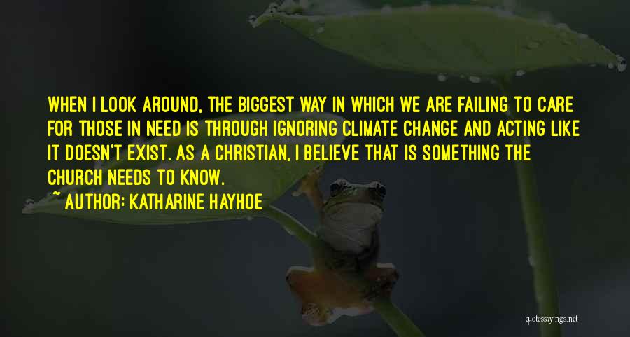 Not Acting Like A Christian Quotes By Katharine Hayhoe