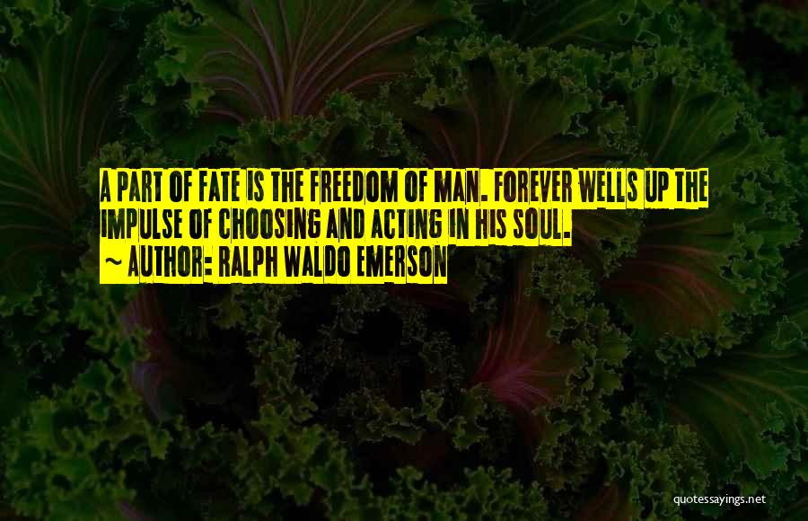 Not Acting On Impulse Quotes By Ralph Waldo Emerson