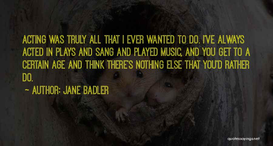 Not Acting Your Age Quotes By Jane Badler