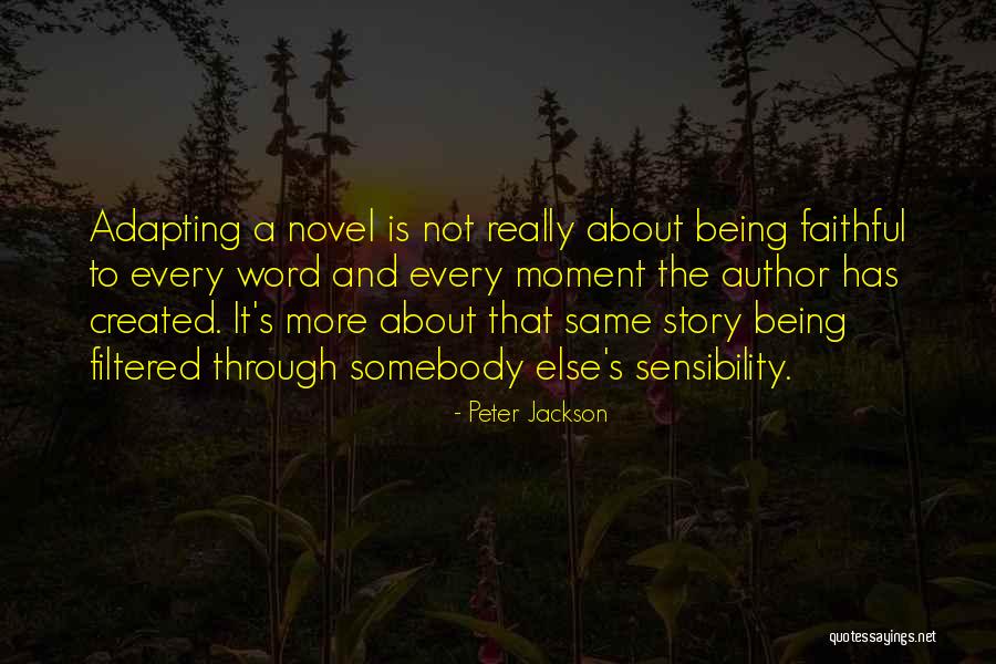 Not Adapting Quotes By Peter Jackson Not Adapting Quotes By Peter Jackson