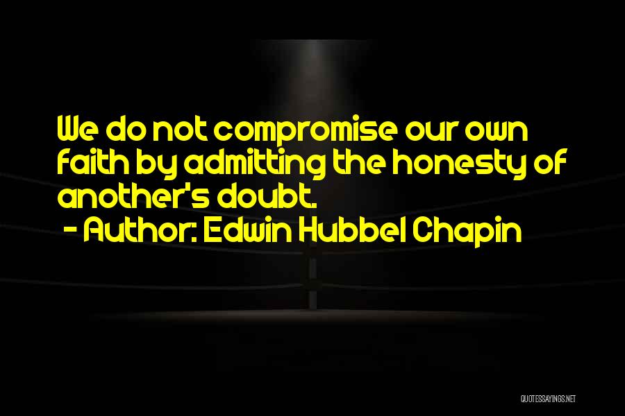 Not Admitting Quotes By Edwin Hubbel Chapin