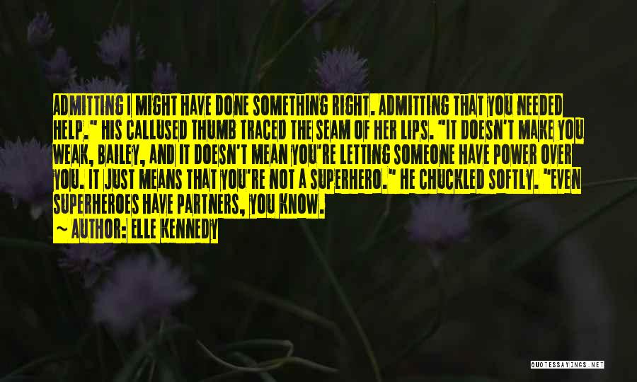 Not Admitting Quotes By Elle Kennedy