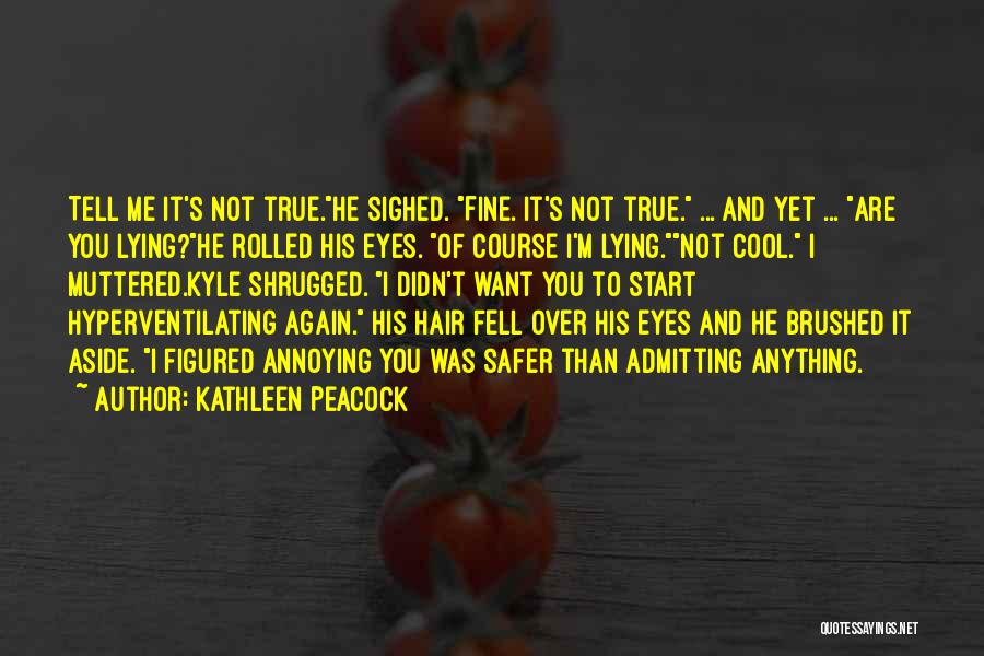 Not Admitting Quotes By Kathleen Peacock