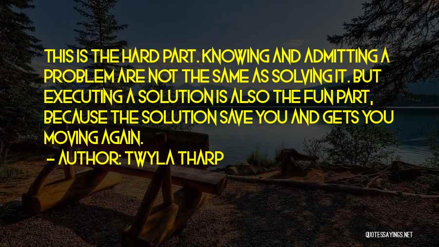 Not Admitting Quotes By Twyla Tharp