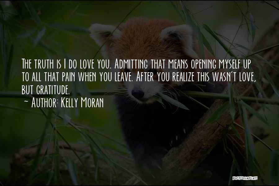 Not Admitting The Truth Quotes By Kelly Moran