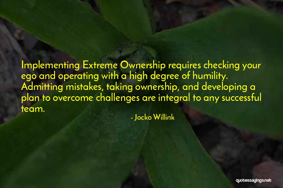 Not Admitting Your Mistakes Quotes By Jocko Willink Not Admitting Your Mistakes Quotes By Jocko Willink