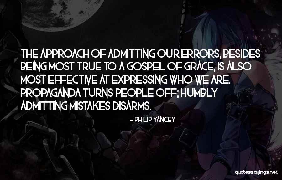 Not Admitting Your Mistakes Quotes By Philip Yancey Not Admitting Your Mistakes Quotes By Philip Yancey