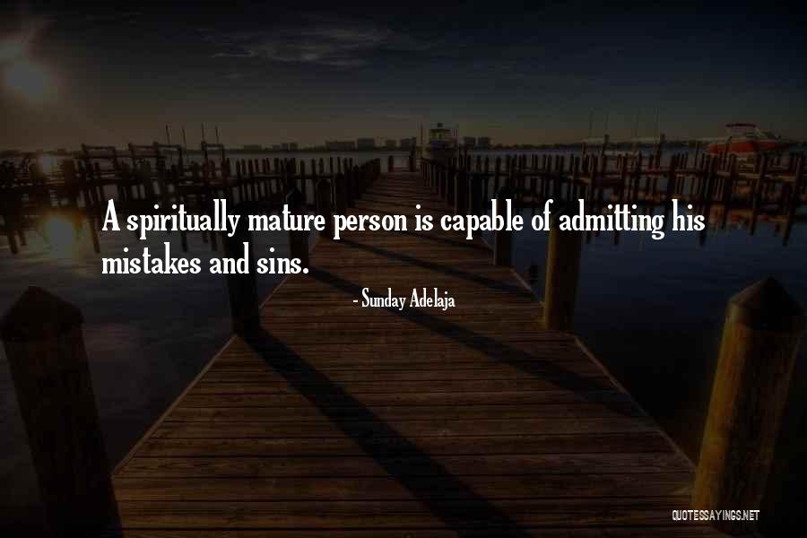 Not Admitting Your Mistakes Quotes By Sunday Adelaja Not Admitting Your Mistakes Quotes By Sunday Adelaja