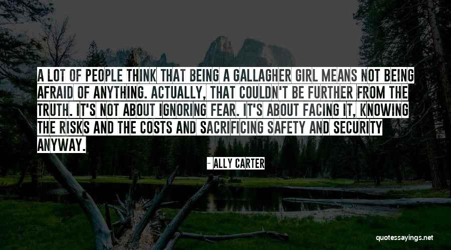 Not Afraid Of Anything Quotes By Ally Carter