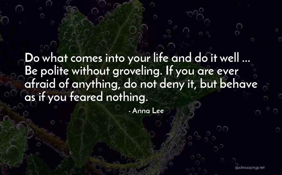 Not Afraid Of Anything Quotes By Anna Lee