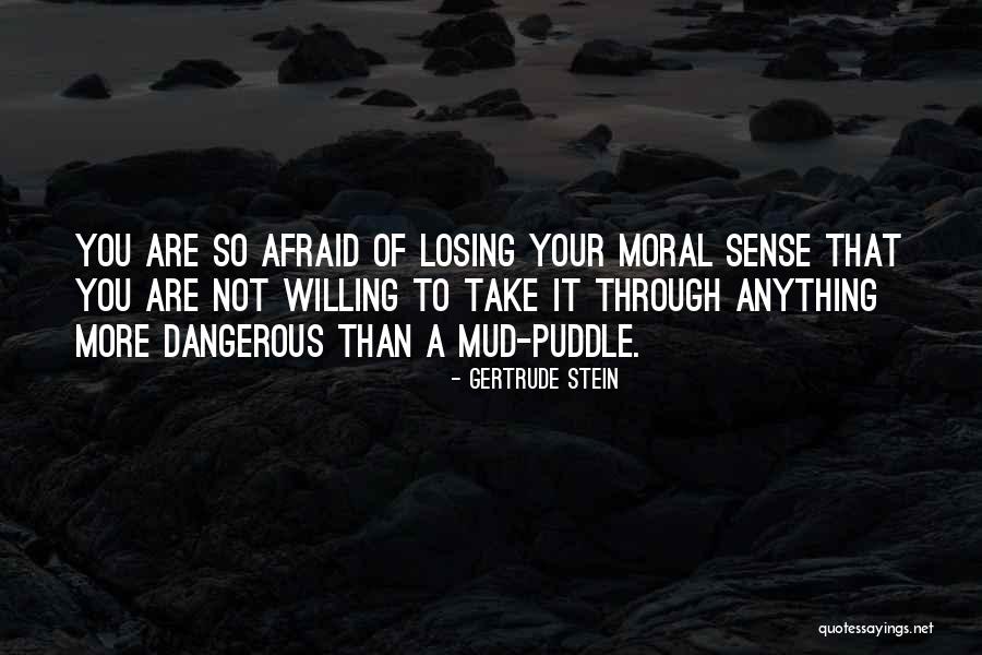 Not Afraid Of Anything Quotes By Gertrude Stein