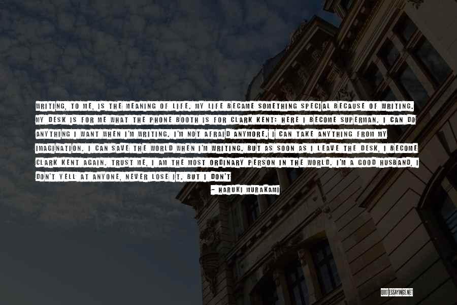 Not Afraid Of Anything Quotes By Haruki Murakami