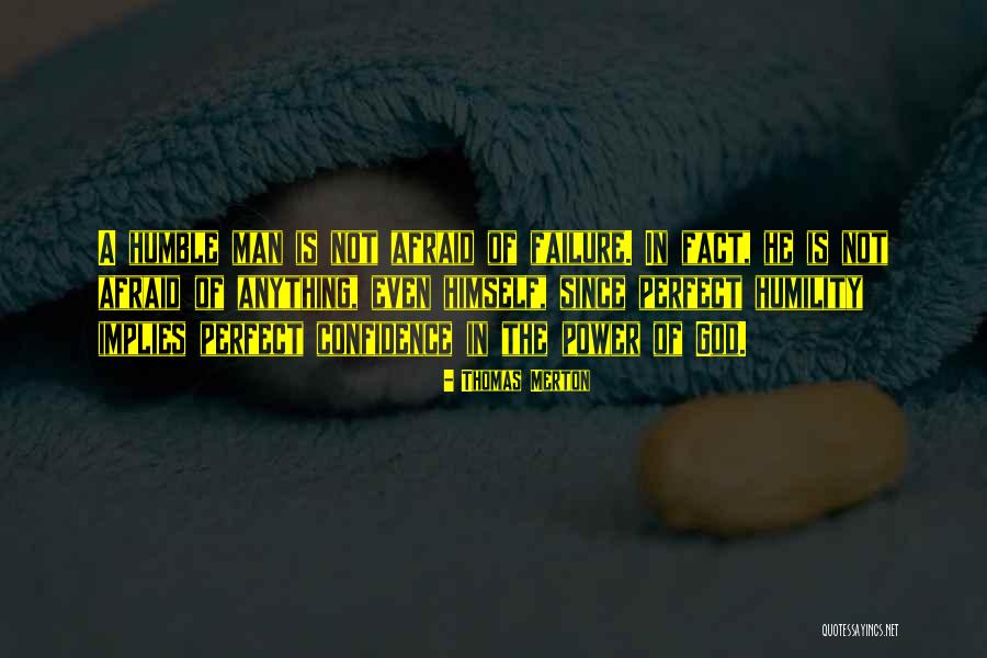 Not Afraid Of Anything Quotes By Thomas Merton Not Afraid Of Anything Quotes By Thomas Merton