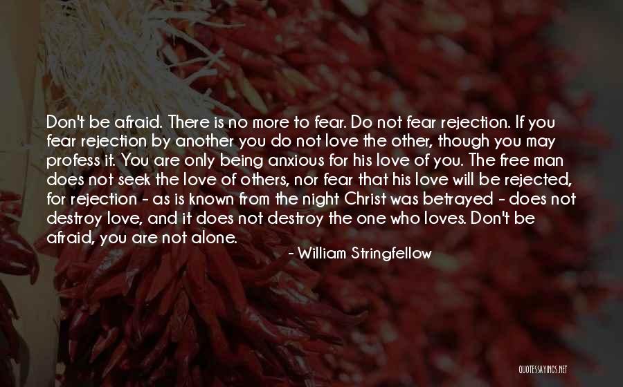Not Afraid Of Being Alone Quotes By William Stringfellow
