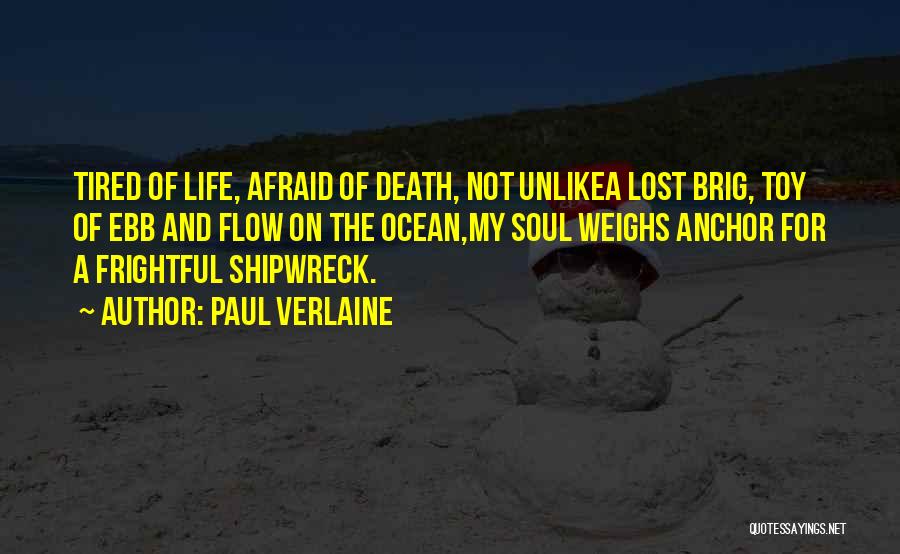 Not Afraid Of Death Quotes By Paul Verlaine
