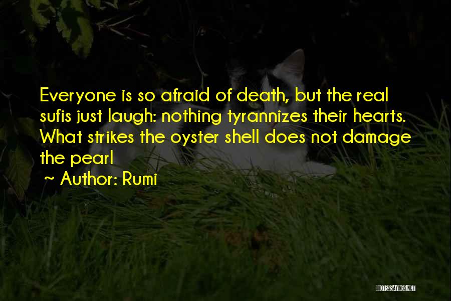 Not Afraid Of Death Quotes By Rumi