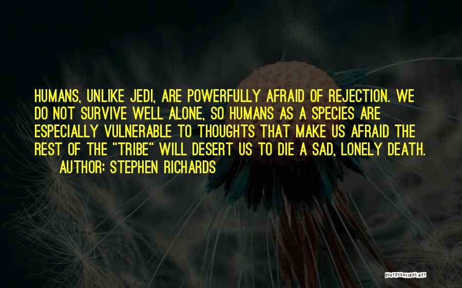 Not Afraid Of Death Quotes By Stephen Richards