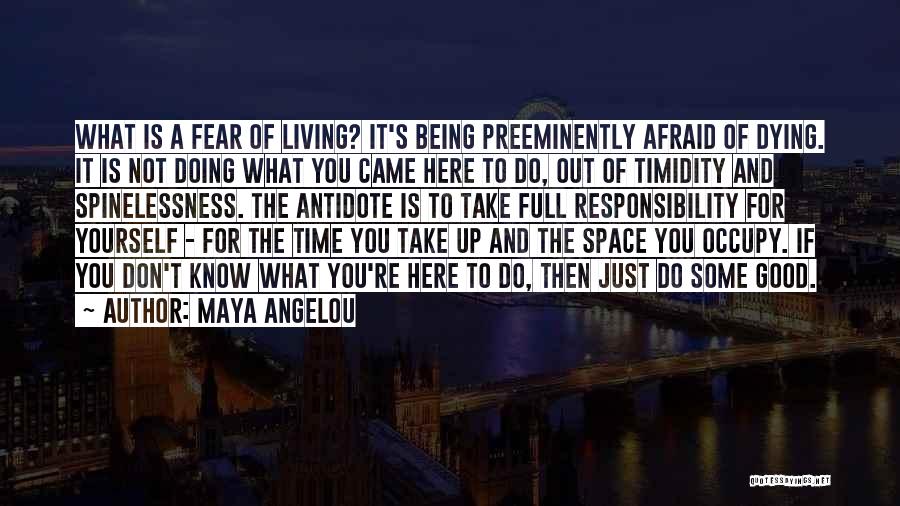 Not Afraid Of Dying Quotes By Maya Angelou