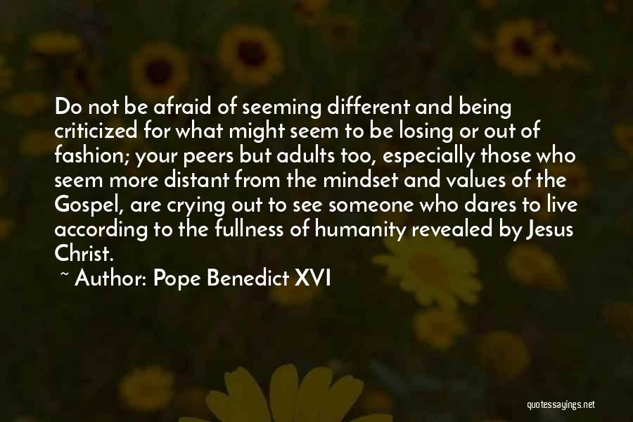 Not Afraid Of Losing Someone Quotes By Pope Benedict XVI