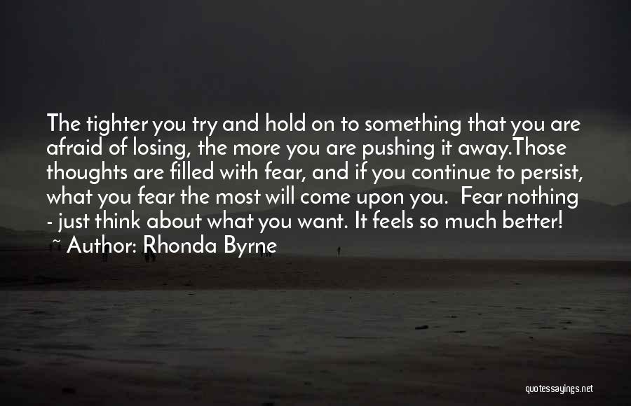 Not Afraid Of Losing Someone Quotes By Rhonda Byrne