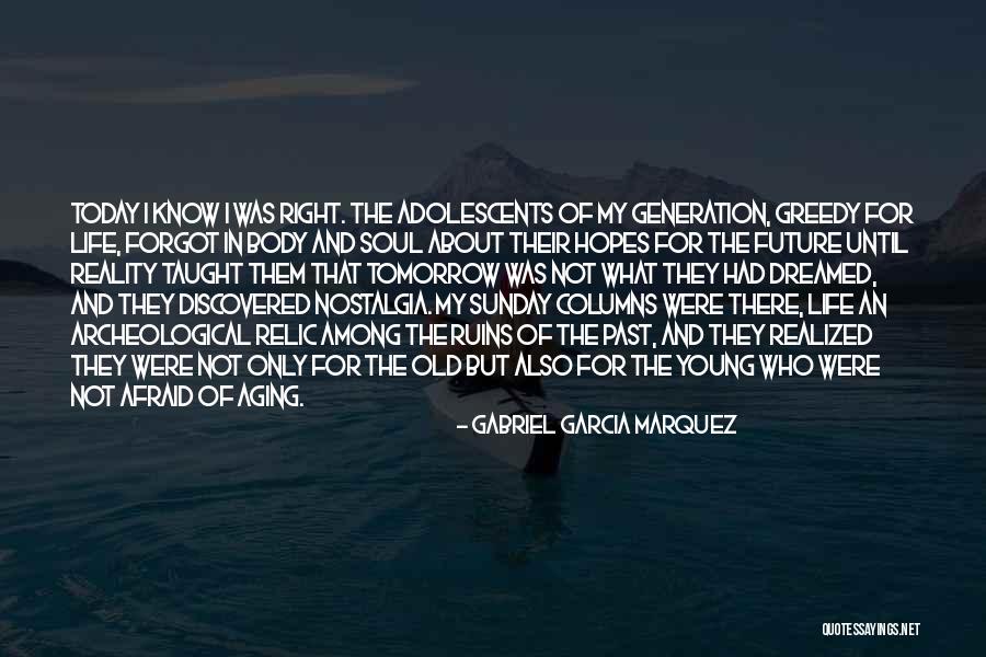 Not Afraid Of The Future Quotes By Gabriel Garcia Marquez