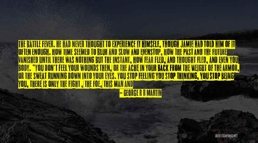 Not Afraid Of The Future Quotes By George R R Martin Not Afraid Of The Future Quotes By George R R Martin