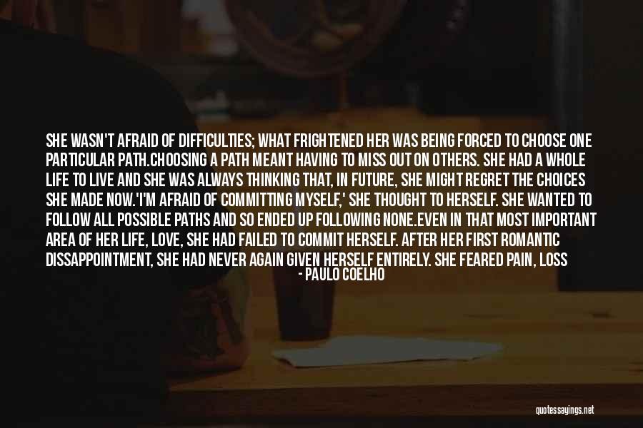 Not Afraid Of The Future Quotes By Paulo Coelho Not Afraid Of The Future Quotes By Paulo Coelho