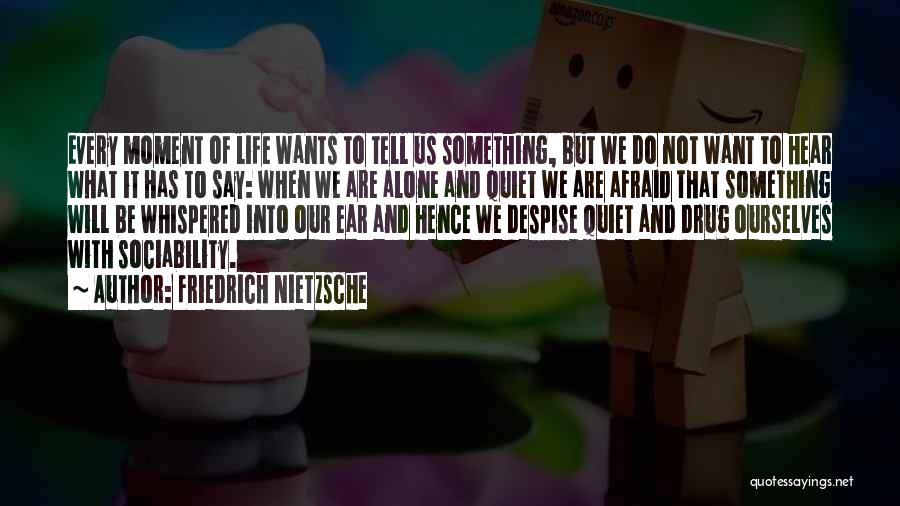 Not Afraid To Be Alone Quotes By Friedrich Nietzsche