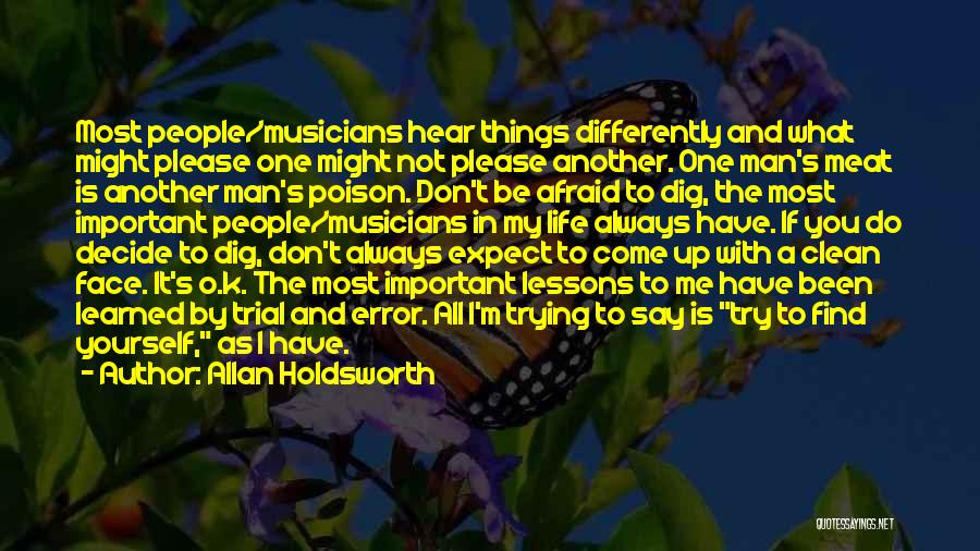 Not Afraid To Be Yourself Quotes By Allan Holdsworth