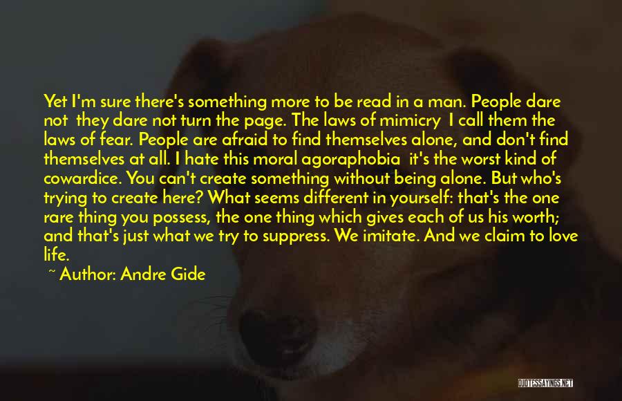 Not Afraid To Be Yourself Quotes By Andre Gide