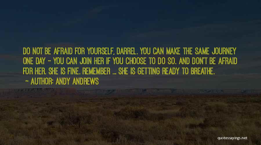 Not Afraid To Be Yourself Quotes By Andy Andrews