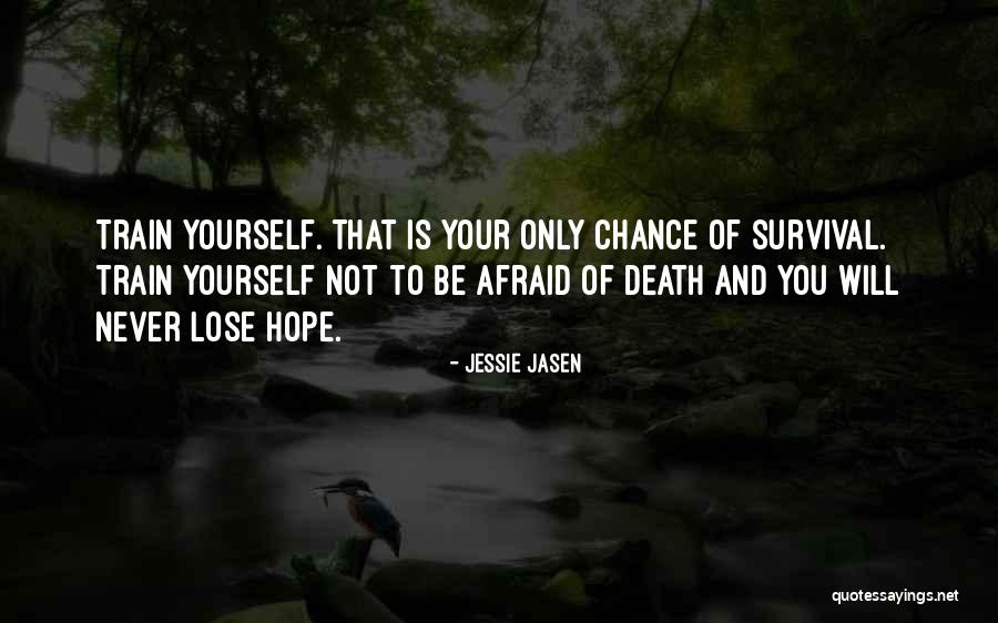 Not Afraid To Be Yourself Quotes By Jessie Jasen