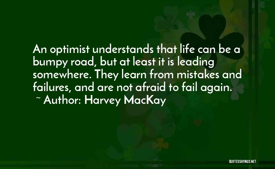 Not Afraid To Fail Quotes By Harvey MacKay