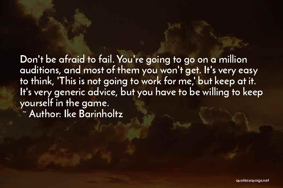 Not Afraid To Fail Quotes By Ike Barinholtz