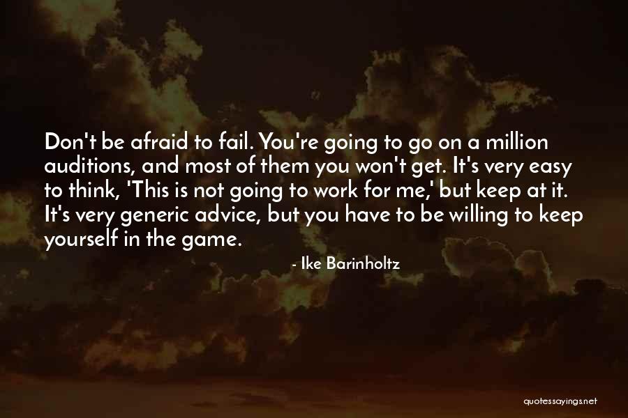 Not Afraid To Fail Quotes By Ike Barinholtz