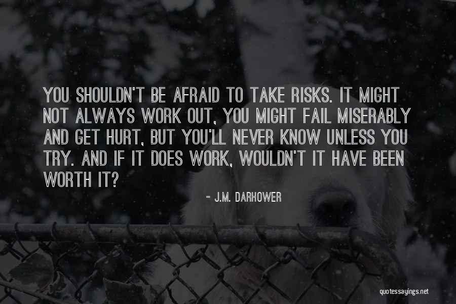 Not Afraid To Fail Quotes By J.M. Darhower