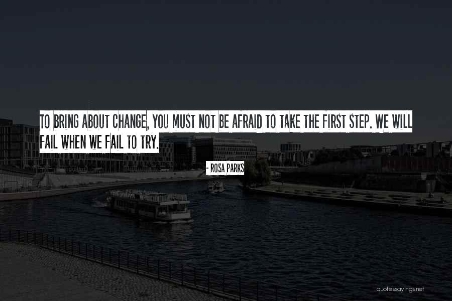 Not Afraid To Fail Quotes By Rosa Parks Not Afraid To Fail Quotes By Rosa Parks