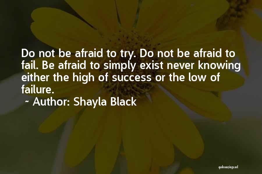 Not Afraid To Fail Quotes By Shayla Black