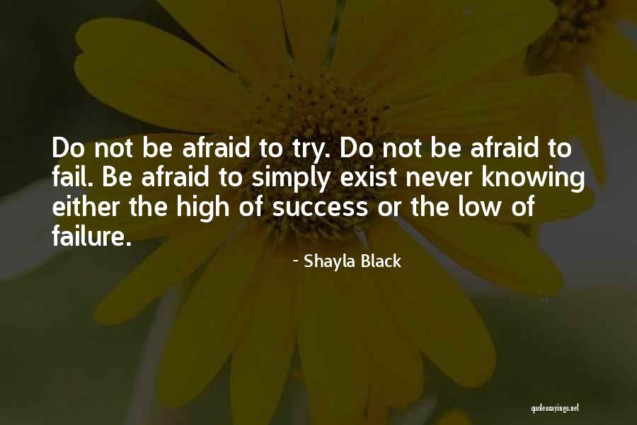 Not Afraid To Fail Quotes By Shayla Black