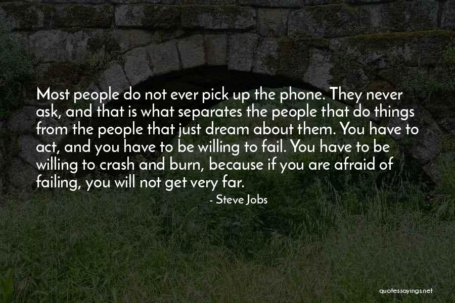 Not Afraid To Fail Quotes By Steve Jobs