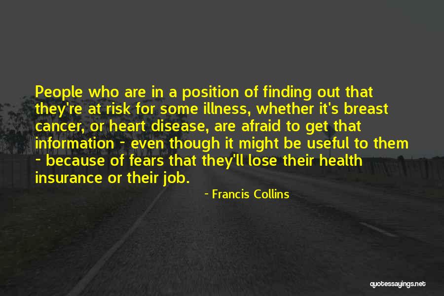 Not Afraid To Lose Me Quotes By Francis Collins