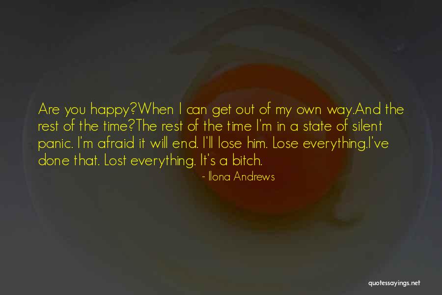 Not Afraid To Lose Me Quotes By Ilona Andrews